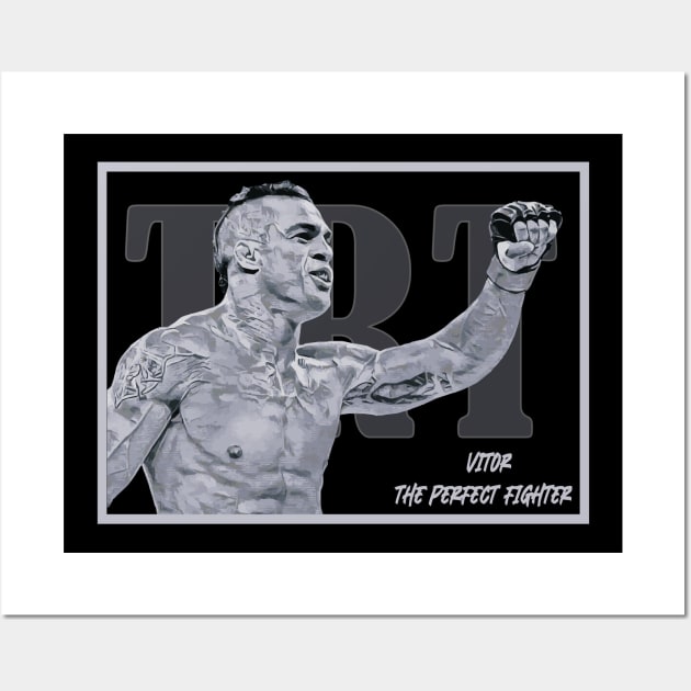 The Perfect Fighter TRT Vitor Wall Art by FightIsRight